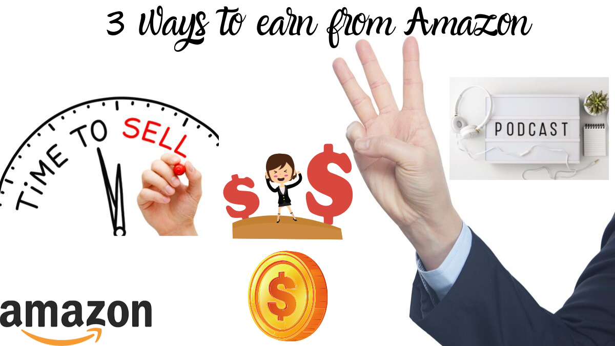 3 ways to earn from Amazon